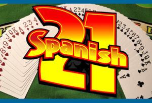 بازی 21 اسپانیایی + ترفند و استراتژی های برد